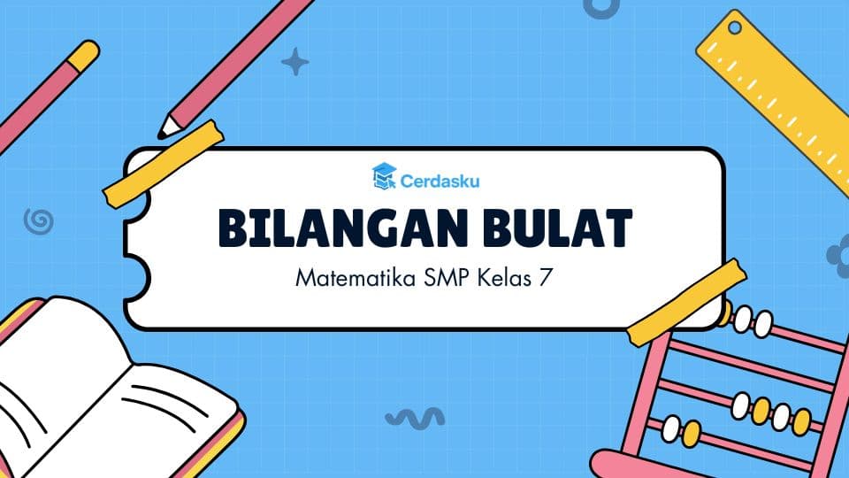 Kursus Matematika Kelas 7 SMP Bab Bilangan Bulat